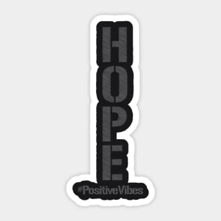 HOPE - Always Be Hopeful Sticker